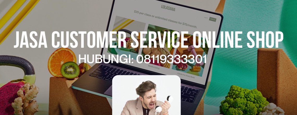 JASA CUSTOMER SERVICE ONLINE SHOP