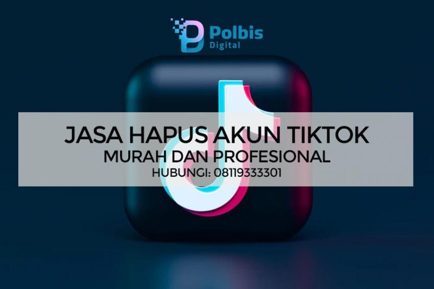 JASA HAPUS AKUN TIKTOK